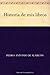 Historia de mis libros (Spanish Edition)