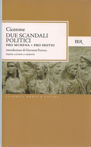 Due scandali politici: Pro Murena, Pro Sestio (Paperback)