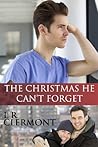 The Christmas He Can't Forget by L.R. Clermont The Christmas He Can't Forget by L.R. Clermont