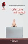 Celei care mă judecă by Alessandro Perissinotto