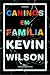 Caninos em Família by Kevin Wilson Caninos em Família by Kevin Wilson