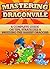 Mastering Dragonvale: A com...