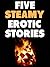 Erotic Stories for Women: Volume 1 (Erotica/Threesomes/Bondage/XXX! Hot Hot sex!) (Steamy Bedtime Stories)