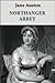 Northanger Abbey [Illustrated]