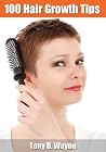 100 Hair Growth Tips 100 Hair Growth Tips