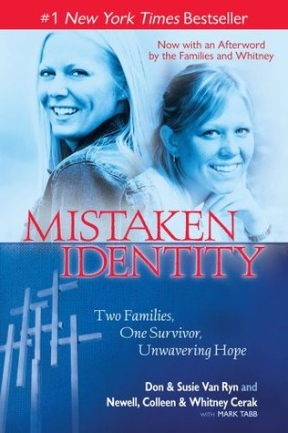 Mistaken Identity Two Families One Survivor Unwavering Hope By Don Van Ryn