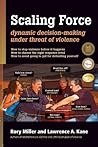 Scaling Force: Dynamic Decision Making Under Threat of Violence Book cover for Scaling Force: Dynamic Decision Making Under Threat of Violence
