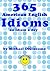 365 American English Idioms by Michael DiGiacomo