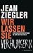 Wir lassen sie verhungern - by Jean Ziegler