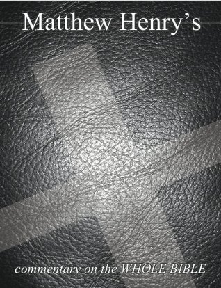 Matthew Henry's Complete Commentary on the Whole Bible