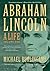 Abraham Lincoln: A Life