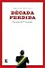 Década perdida by Marco Antonio Villa Década perdida by Marco Antonio Villa