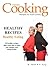 HEALTHY RECIPES: Healthy Eating - M. Smith & R. King - Edited by SMGC Publishing