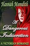 A Dangerous Indiscretion