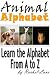 Animal Alphabet: Learn the ...