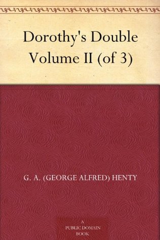 Dorothy's Double - Volume II (of 3)