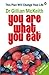 You Are What You Eat: The original healthy lifestyle plan and multi-million copy bestseller