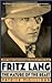 Fritz Lang: The Nature of t...
