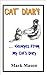 CAT DIARY...excerpts from my cat's diary. by Mark Mason