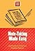 Note-Taking Made Easy (Study Smart Series)