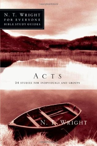 Acts: 24 Studies for Individuals and Groups (N. T. Wright for Everyone Bible Study Guides)
