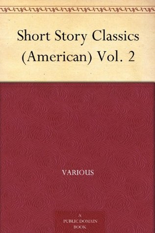 Short Story Classics (American) Vol. 2