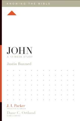 John: A 12-Week Study (Knowing the Bible Book 4)