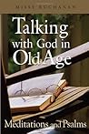 Talking with God in Old Age: Meditations and Psalms