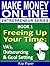 Freeing Up Your Time - VA’s, Outsourcing & Goal Setting: Book 1 of the Make Money Online Entrepreneur Series