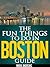 The Fun Things to Do in Bos...