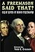 A Freemason Said That? Great Quotes of Famous Freemasons by Todd E. Creason