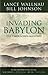 Invading Babylon by Lance Wallnau