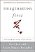 Imagination First: Unlocking the Power of Possibility