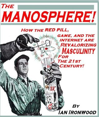 The Manosphere: A New Hope For Masculinity (Kindle Edition)