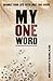 My One Word: Change Your Life With Just One Word