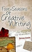 Four Seasons of Creative Writing: 1,000 Prompts to Stop Writer's Block