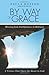 By Way of Grace: Moving from Faithfulness to Holiness