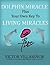 DOLPHIN MIRACLE plus your own key to LIVING MIRACLES