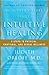 Dr. Judith Orloff's Guide to Intuitive Healing: 5 Steps to Physical, Emotional, and Sexual Wellness