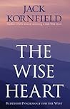 Book cover for The Wise Heart: Buddhist Psychology for the West