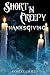 Short 'N Creepy: Thanksgivi...