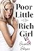 Poor Little Rich Girl 5