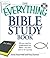 The Everything Bible Study Book: All you need to understand the Bible--on your own or in a group (Everything® Series)