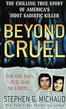 Beyond Cruel: The...