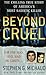 Beyond Cruel: The Chilling True Story of America's Most Sadistic Killer (St. Martin's True Crime Library)