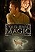 Cold Hard Magic
