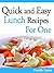 Quick and Easy Lunch Recipes For One