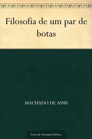 Filosofia de um Par de Botas (Portuguese Edition)