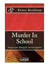 Murder In School by Bruce Beckham