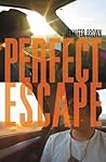 Perfect Escape by Jennifer  Brown